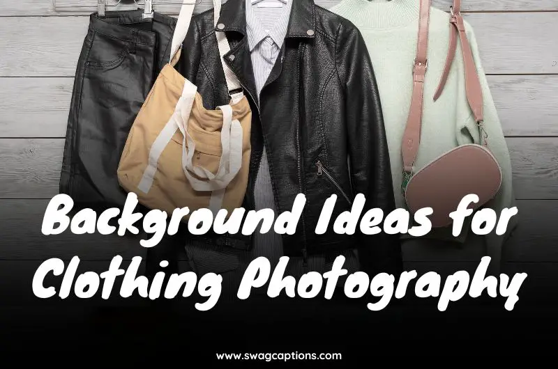 Unique Background Ideas for Extraordinary Clothing Photography
