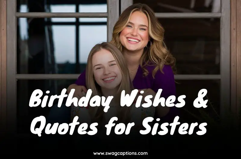 Birthday wishes and quotes for sisters