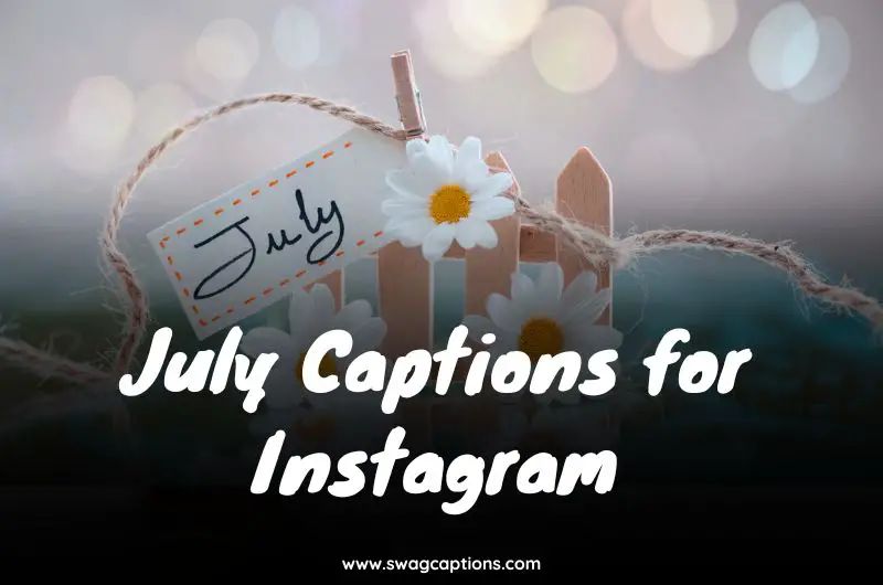 July Quotes and Captions for Instagram
