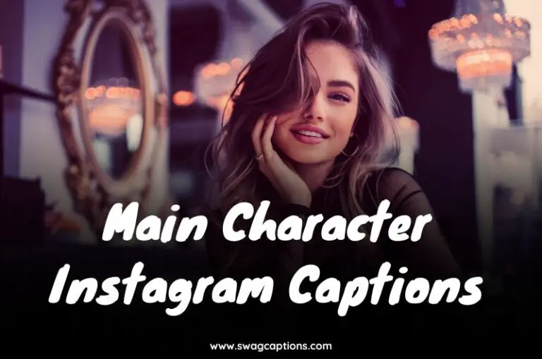 Main character instagram captions