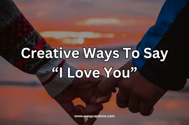 Creative Ways To Say “I Love You”