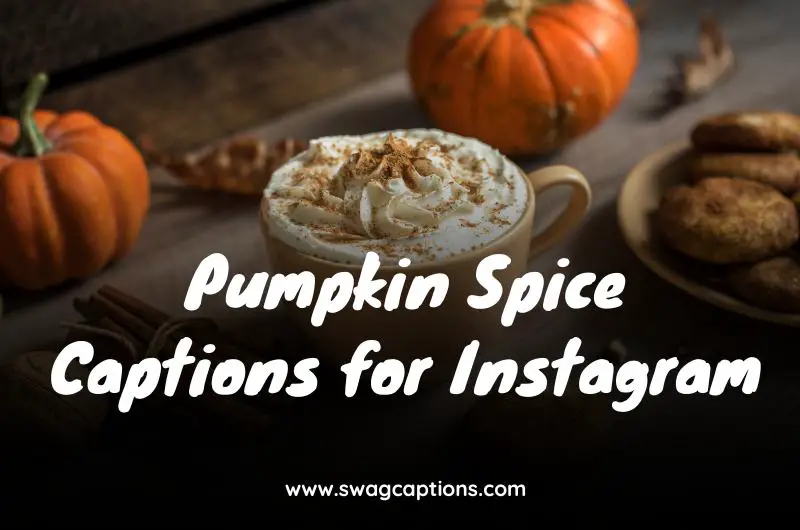 Pumpkin Spice Captions for Instagram