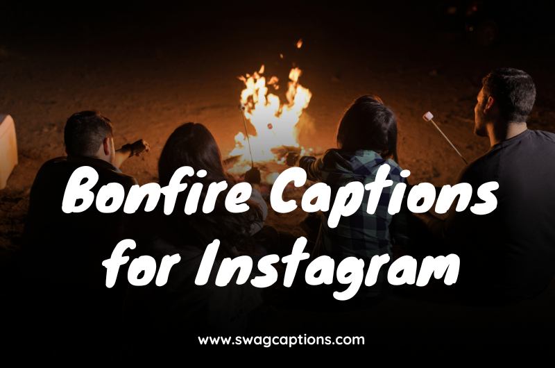 Bonfire Captions for Instagram