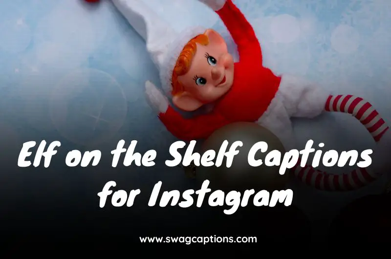 Elf on the Shelf Captions for Instagram