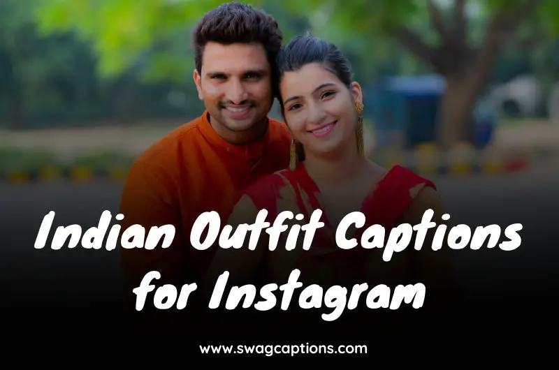 Indian Outfit Captions for Instagram