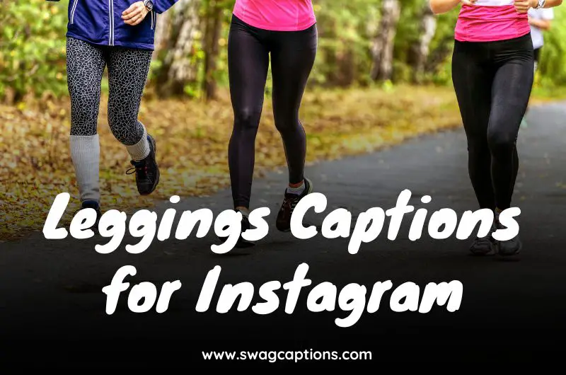 Leggings Captions for Instagram