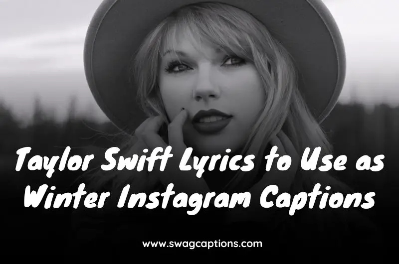 Taylor Swift Lyrics to Use as Winter Instagram Captions