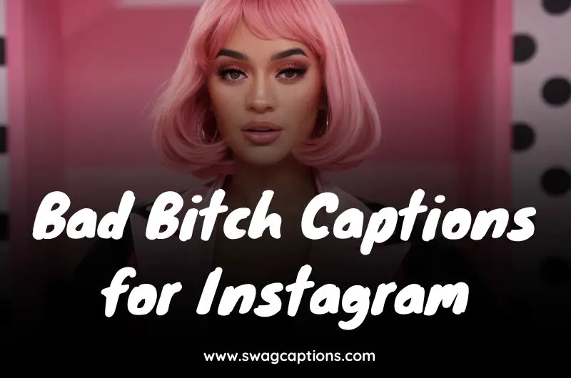 Bad Bitch Captions for Instagram