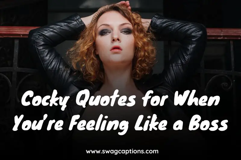 Cocky Quotes for When You’re Feeling Like a Boss