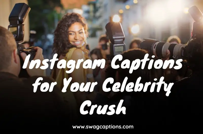 Instagram Captions for Your Celebrity Crush