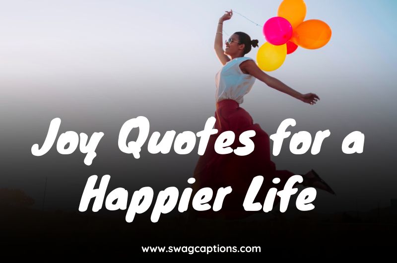 Joy Quotes for a Happier Life