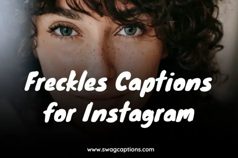 Freckles Captions for Instagram