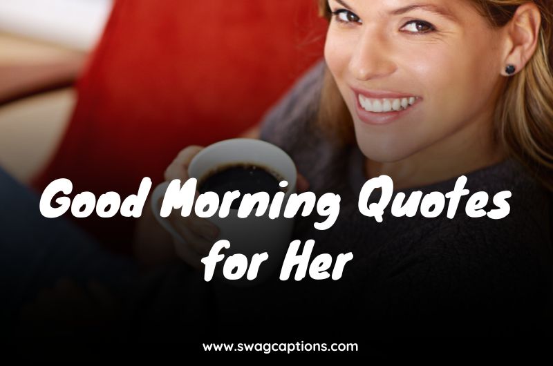 Good Morning Quotes for Her