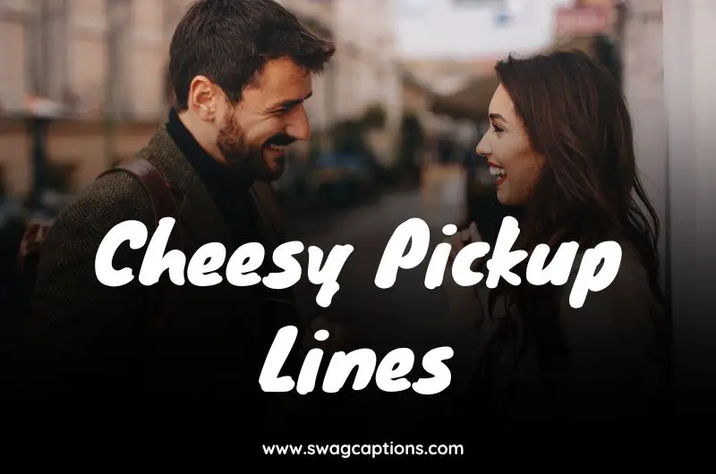 Cheesy Pickup Lines (1)
