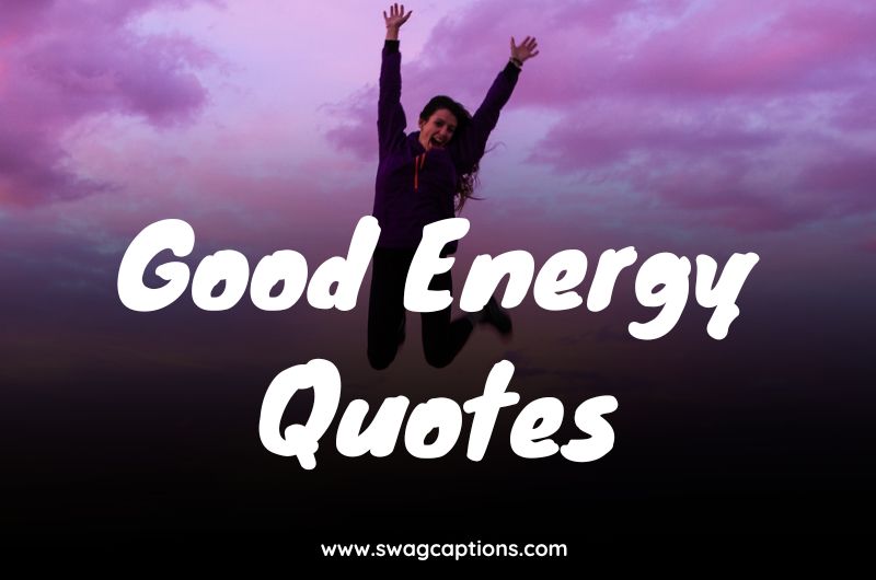 Good Energy Quotes
