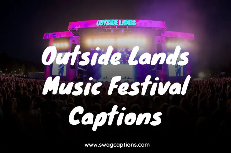 Outside Lands Music Festival Captions