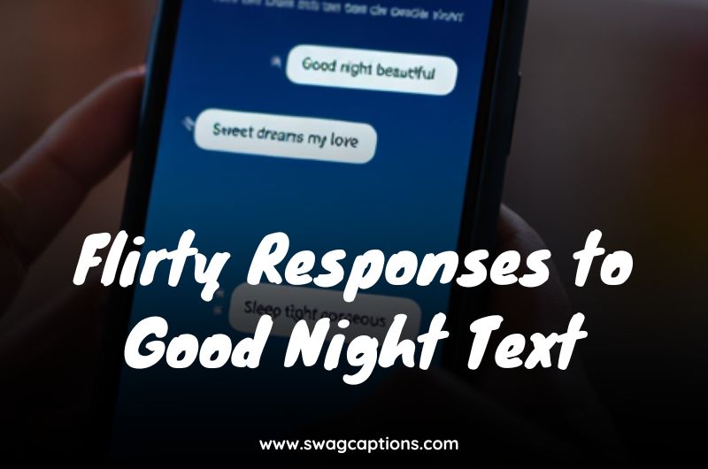 Flirty Responses to Good Night Text