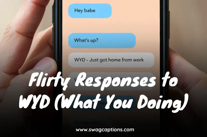 Flirty Responses to WYD (What You Doing)
