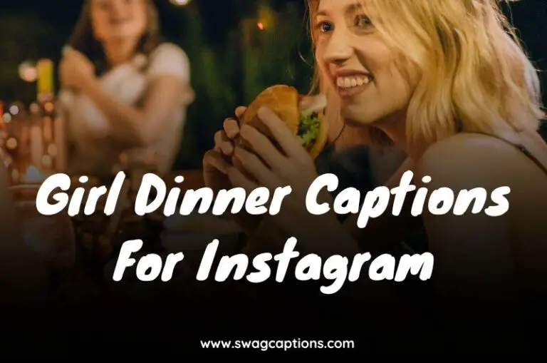 Girl Dinner Captions for Instagram