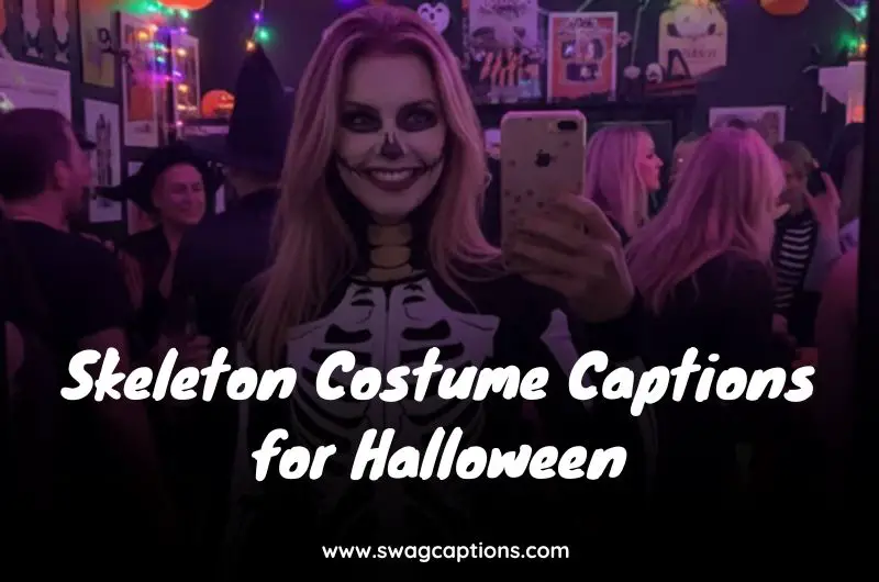 Skeleton Costume Captions for Halloween