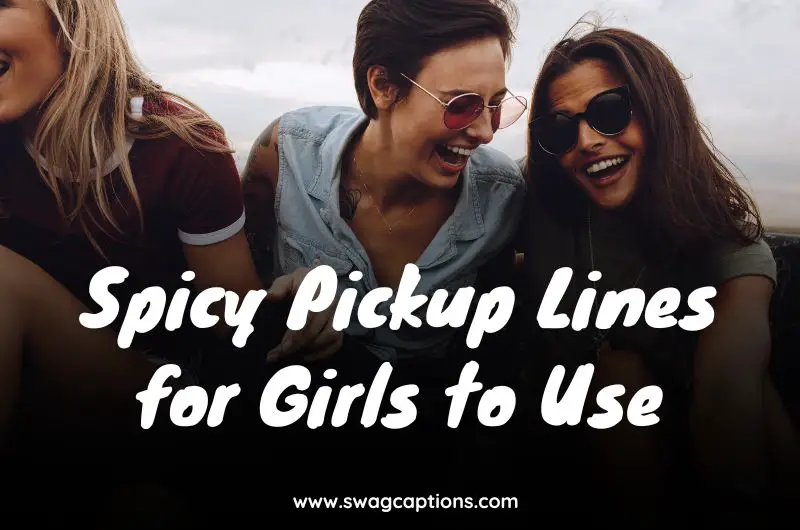 Spicy Pickup Lines for Girls to Use