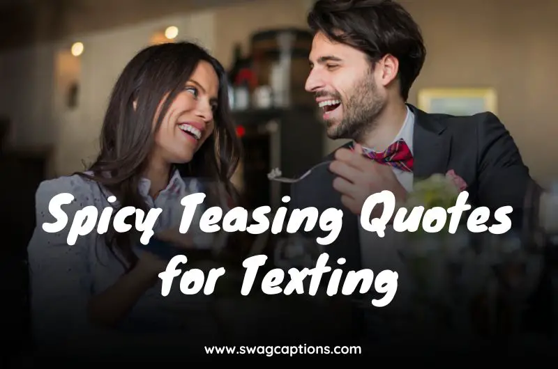 Spicy Teasing Quotes for Texting