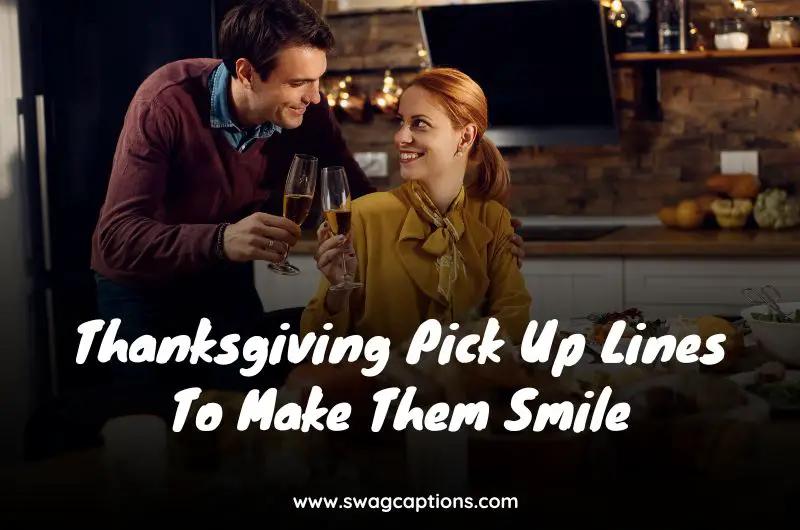 Thanksgiving Pick Up Lines To Make Them Smile