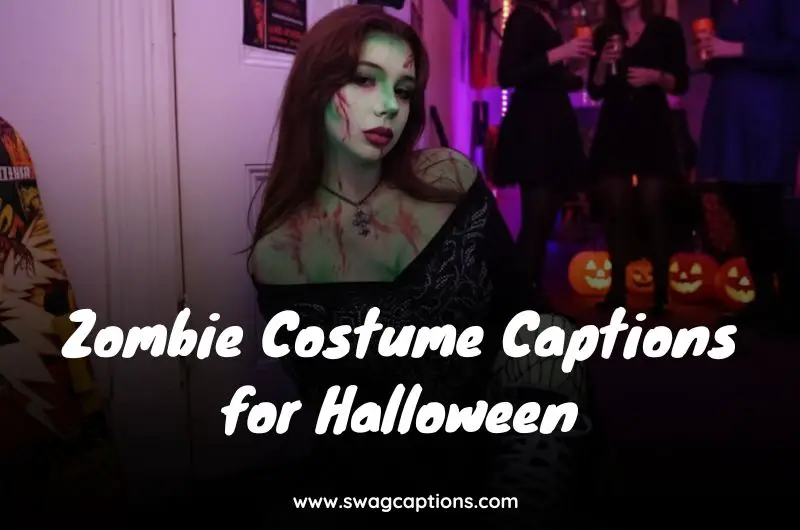 Zombie Costume Captions for Halloween