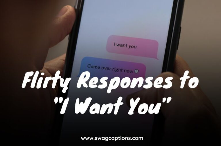 Flirty Responses to I Want You”