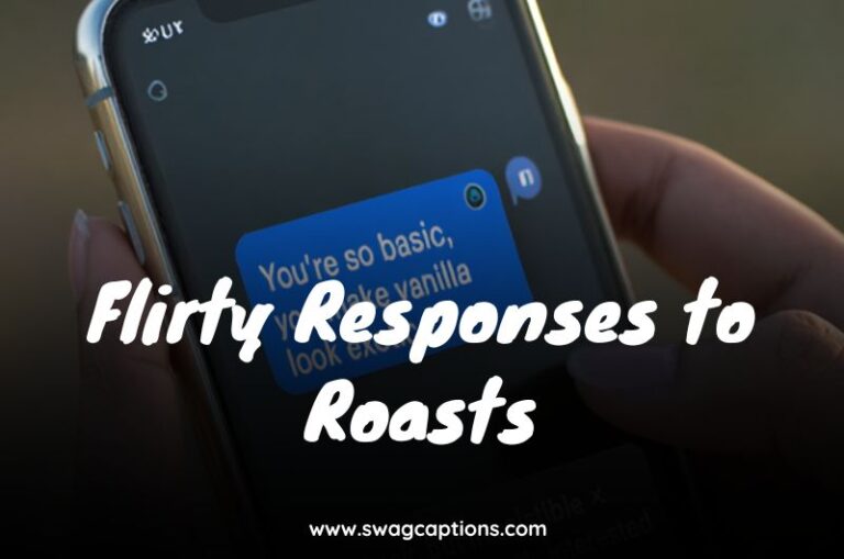 Flirty Responses to Roasts