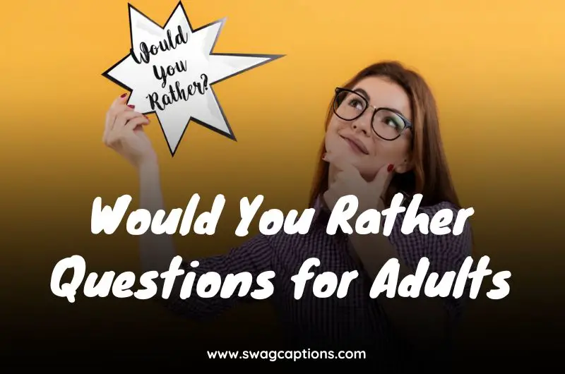 Would You Rather Questions for Adults