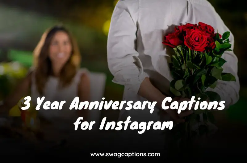 3 Year Anniversary Captions for Instagram