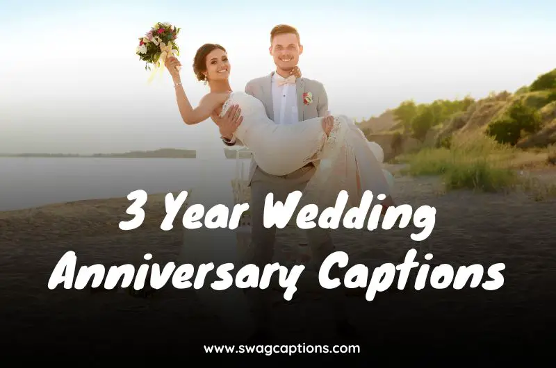 3 Year Wedding Anniversary Captions