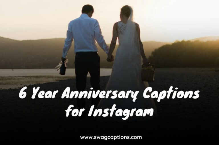 6 Year Anniversary Captions for Instagram