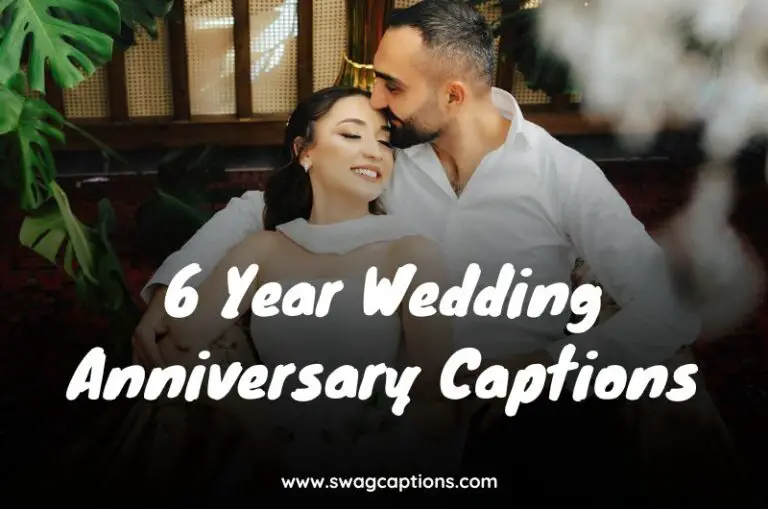 6 Year Wedding Anniversary Captions