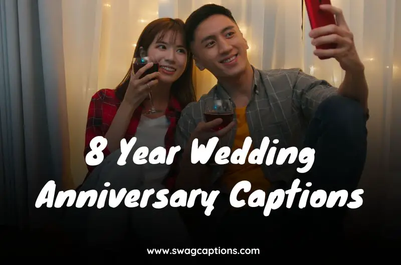 8 Year Wedding Anniversary Captions