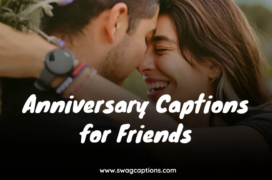 Anniversary Captions for Friends