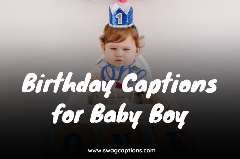 Birthday Captions for Baby Boy