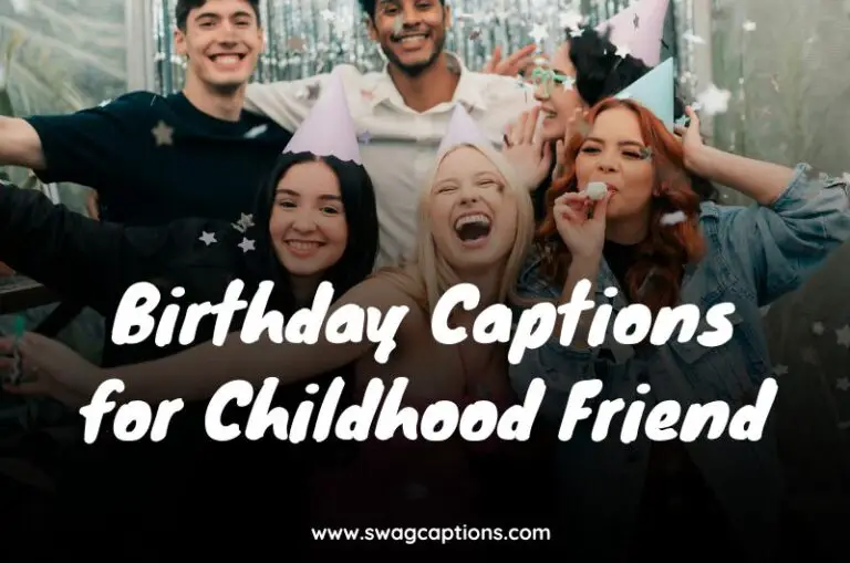Birthday Captions for Childhood Friend