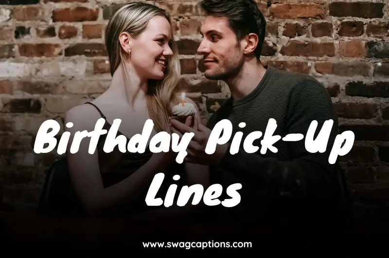 Birthday Pick-Up Lines