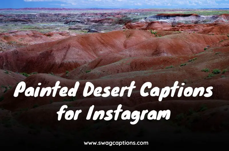 Painted Desert Captions for Instagram