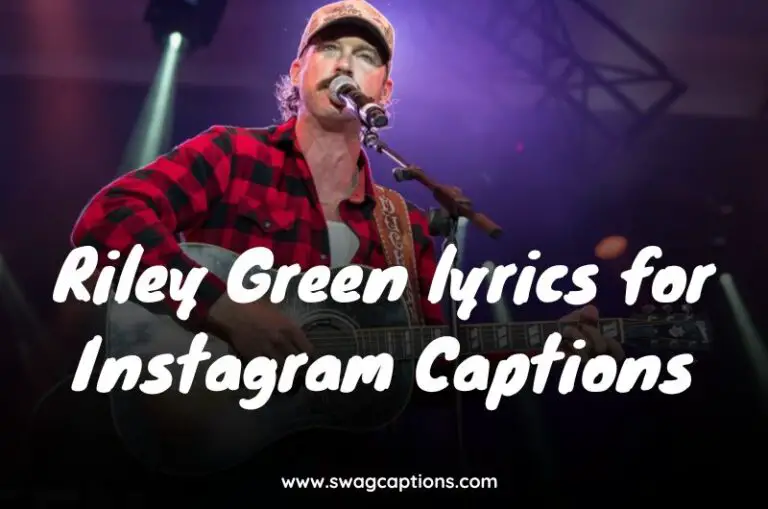 Riley Green lyrics for Instagram Captions