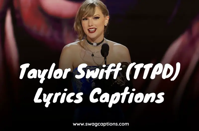 Taylor Swift (TTPD) Lyrics for Instagram Captions