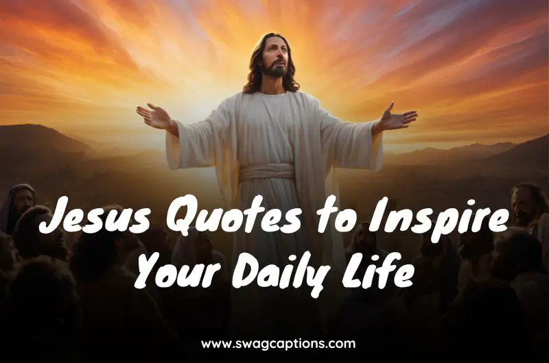 Jesus Quotes to Inspire Your Daily Life