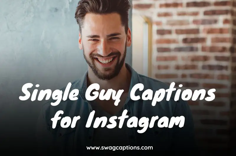 Single Guy Captions for Instagram