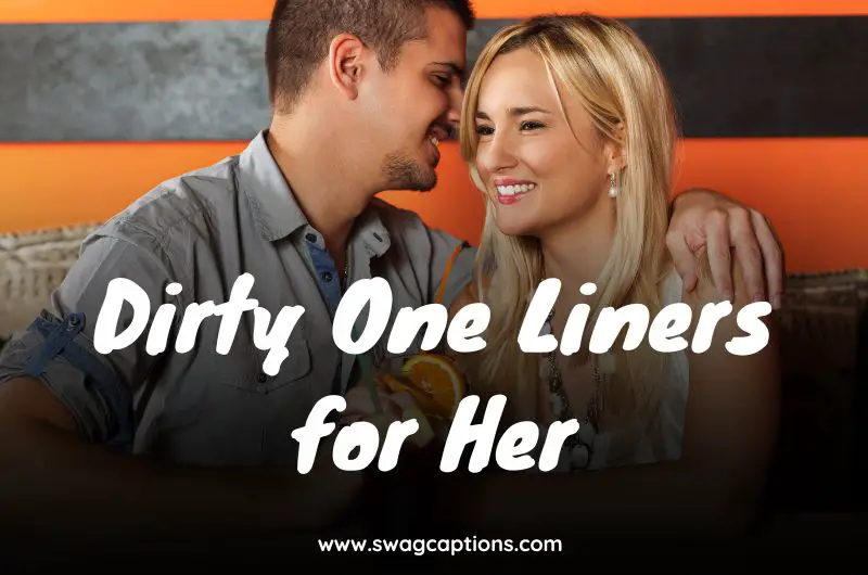 Dirty One Liners for Her