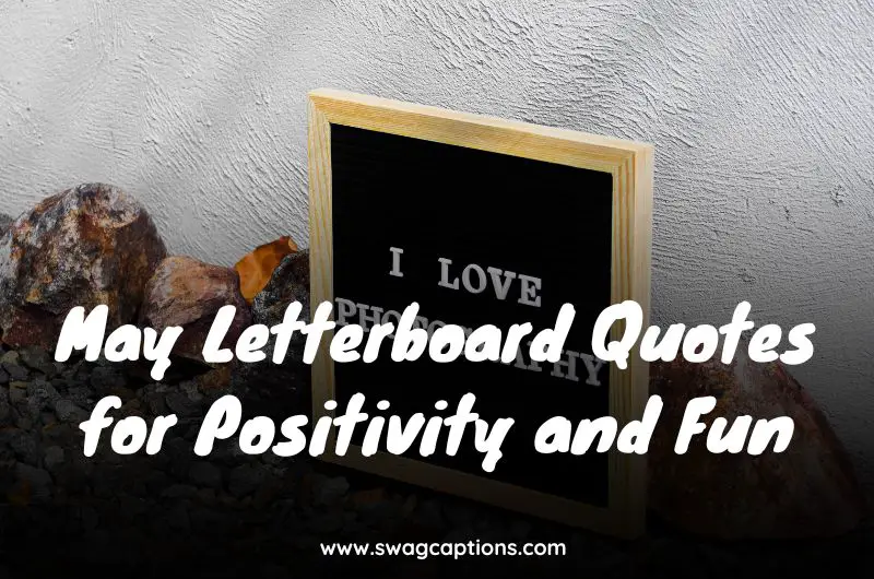 May Letterboard Quotes for Positivity and Fun