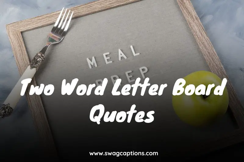 Two Word Letter Board Quotes