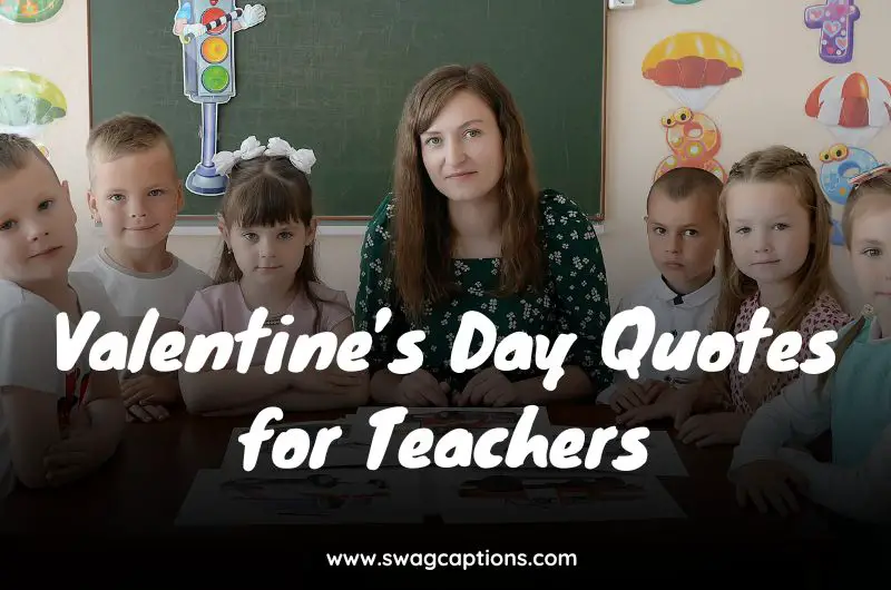 Valentine’s Day Quotes for Teachers